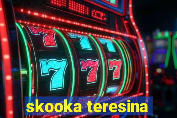 skooka teresina